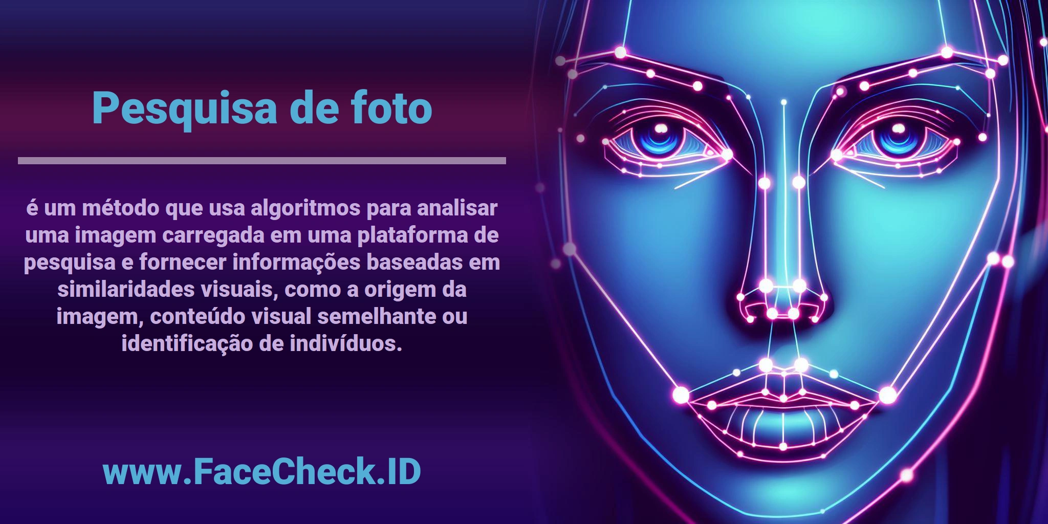 <b>Pesquisa de foto</b> é um método que usa algoritmos para analisar uma imagem carregada em uma plataforma de pesquisa e fornecer informações baseadas em similaridades visuais, como a origem da imagem, conteúdo visual semelhante ou identificação de indivíduos.