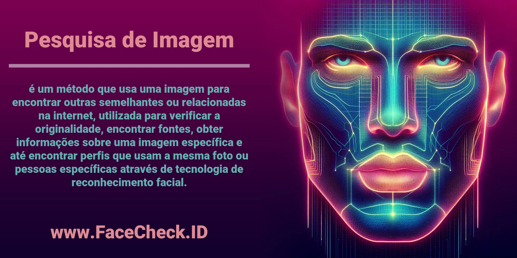 <b>Pesquisa de Imagem</b> é um método que usa uma imagem para encontrar outras semelhantes ou relacionadas na internet, utilizada para verificar a originalidade, encontrar fontes, obter informações sobre uma imagem específica e até encontrar perfis que usam a mesma foto ou pessoas específicas através de tecnologia de reconhecimento facial.