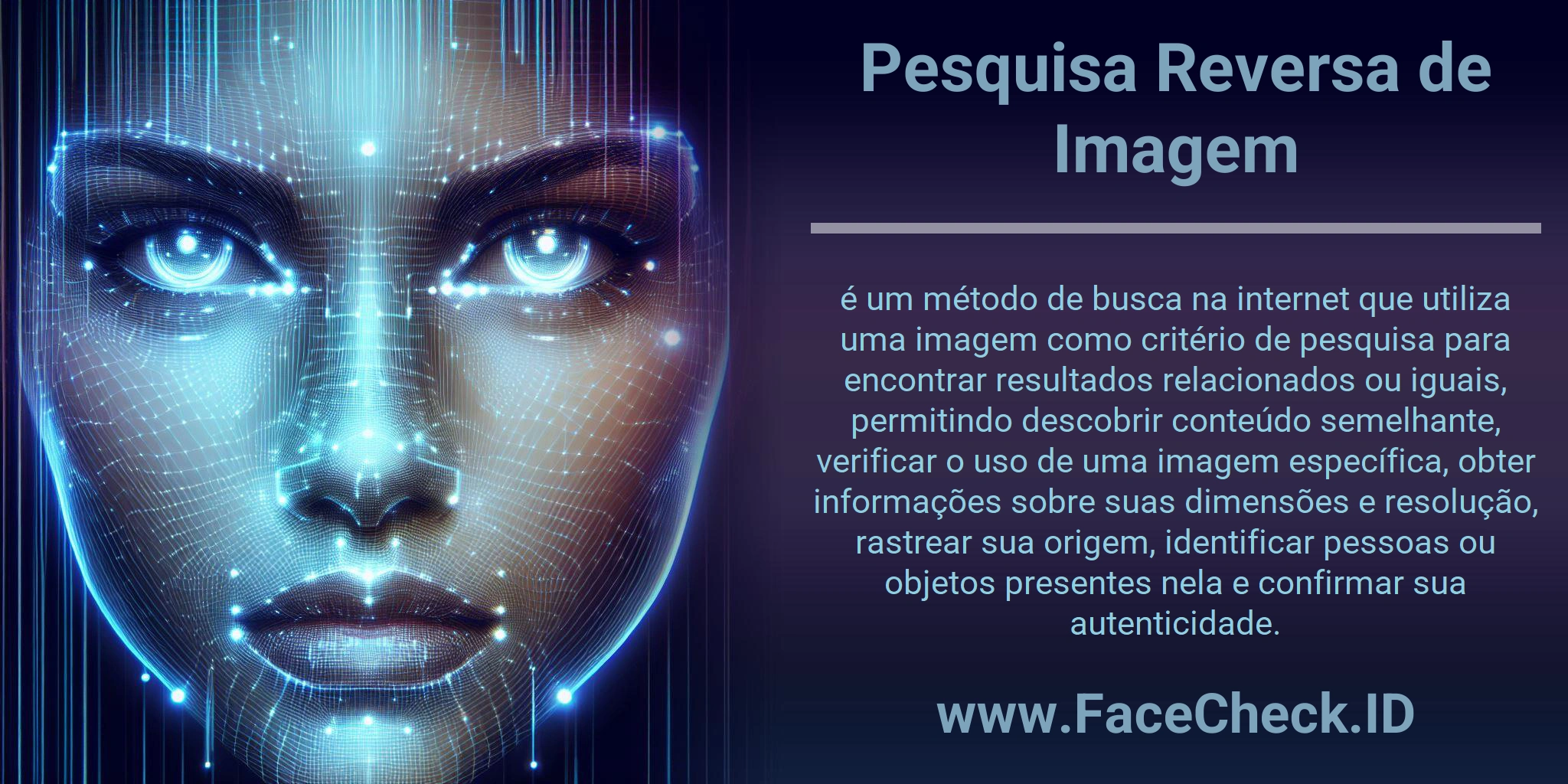 Pesquisa Reversa de Imagem é um método de busca na internet que utiliza uma imagem como critério de pesquisa para encontrar resultados relacionados ou iguais, permitindo descobrir conteúdo semelhante, verificar o uso de uma imagem específica, obter informações sobre suas dimensões e resolução, rastrear sua origem, identificar pessoas ou objetos presentes nela e confirmar sua autenticidade.