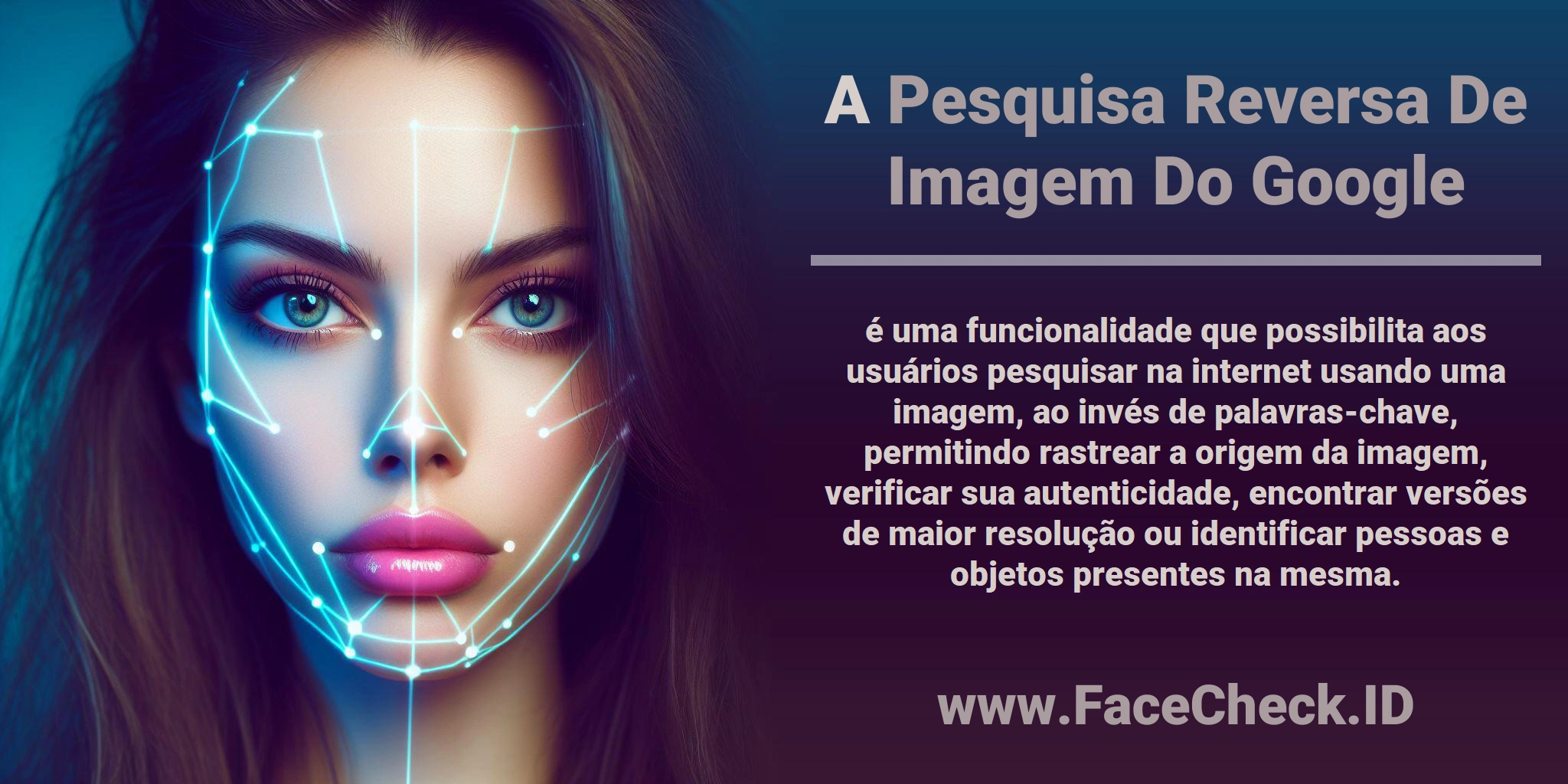 A <b>Pesquisa Reversa De Imagem Do Google</b> é uma funcionalidade que possibilita aos usuários pesquisar na internet usando uma imagem, ao invés de palavras-chave, permitindo rastrear a origem da imagem, verificar sua autenticidade, encontrar versões de maior resolução ou identificar pessoas e objetos presentes na mesma.