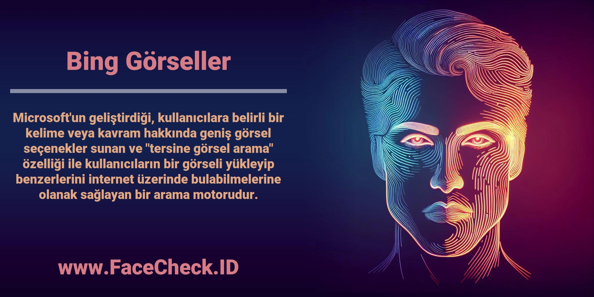 <b>Bing Görseller</b> Microsoft'un geliştirdiği, kullanıcılara belirli bir kelime veya kavram hakkında geniş görsel seçenekler sunan ve 