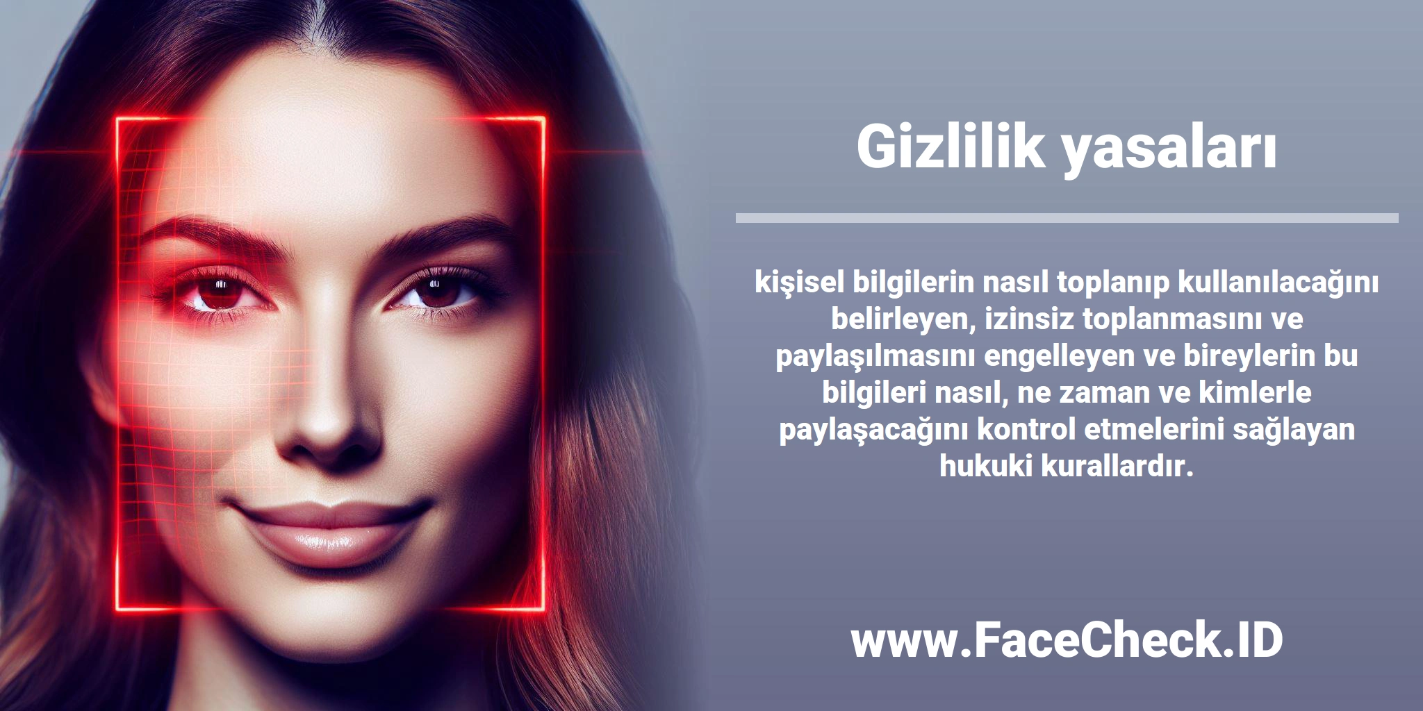 <b>Gizlilik yasaları</b> kişisel bilgilerin nasıl toplanıp kullanılacağını belirleyen, izinsiz toplanmasını ve paylaşılmasını engelleyen ve bireylerin bu bilgileri nasıl, ne zaman ve kimlerle paylaşacağını kontrol etmelerini sağlayan hukuki kurallardır.