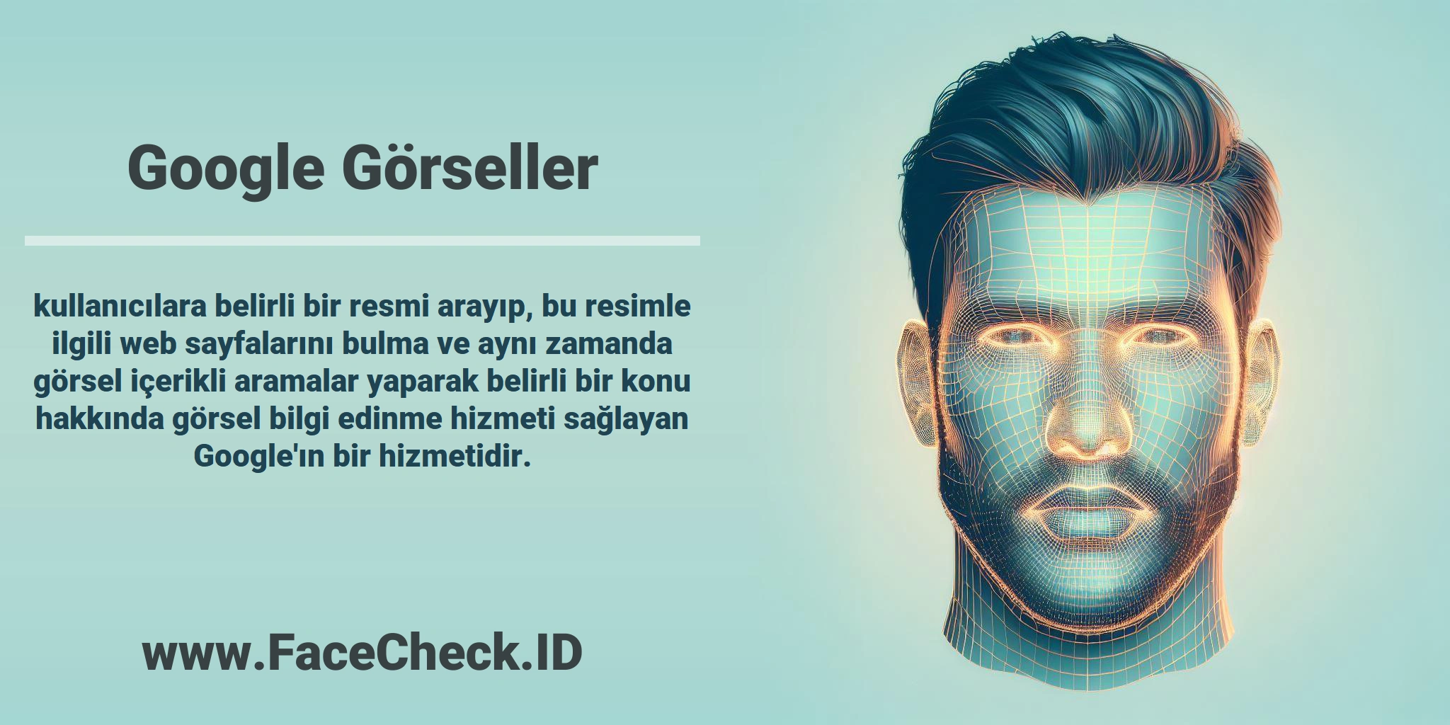 <b>Google Görseller</b> kullanıcılara belirli bir resmi arayıp, bu resimle ilgili web sayfalarını bulma ve aynı zamanda görsel içerikli aramalar yaparak belirli bir konu hakkında görsel bilgi edinme hizmeti sağlayan Google'ın bir hizmetidir.