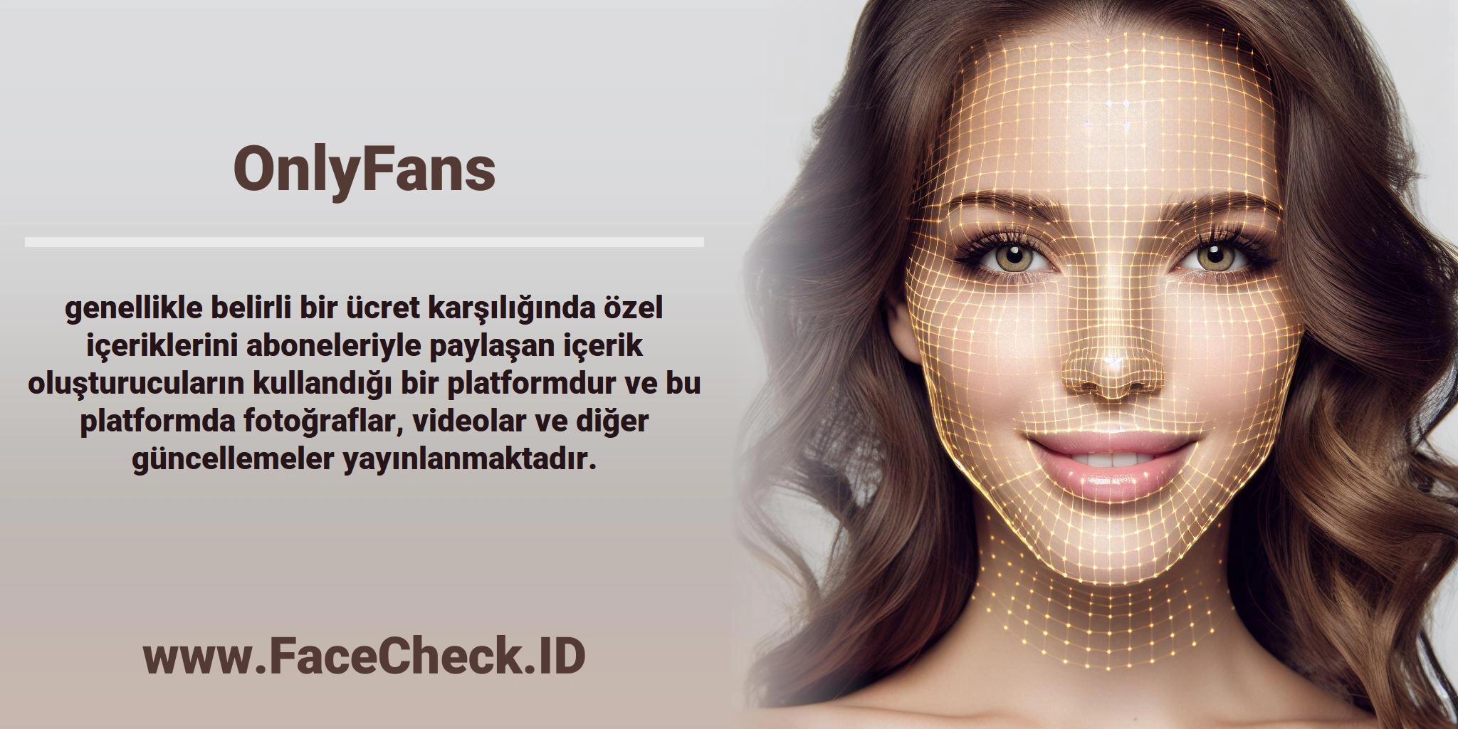 <b>OnlyFans</b> genellikle belirli bir ücret karşılığında özel içeriklerini aboneleriyle paylaşan içerik oluşturucuların kullandığı bir platformdur ve bu platformda fotoğraflar, videolar ve diğer güncellemeler yayınlanmaktadır.