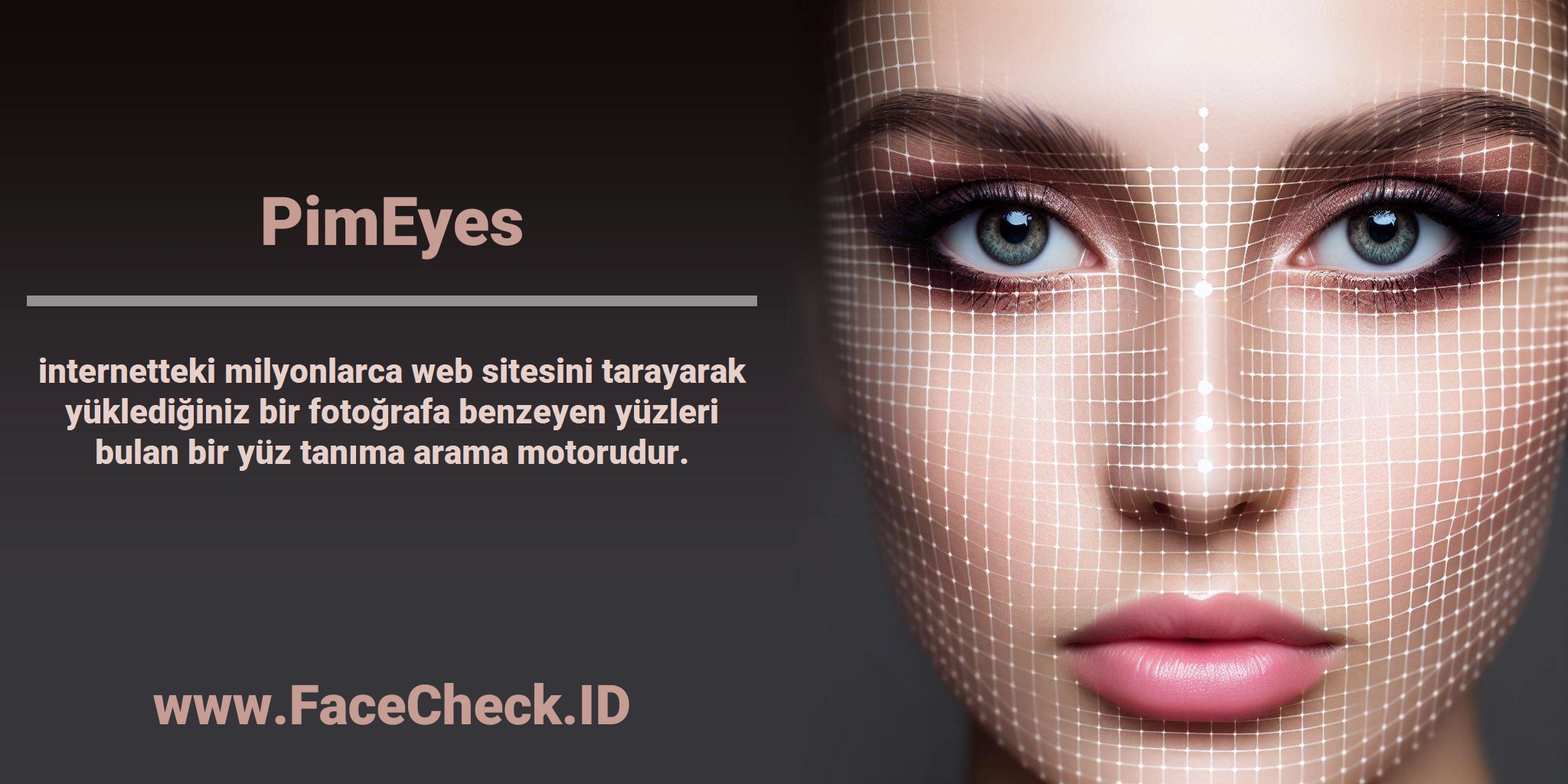 <b>PimEyes</b> internetteki milyonlarca web sitesini tarayarak yüklediğiniz bir fotoğrafa benzeyen yüzleri bulan bir yüz tanıma arama motorudur.