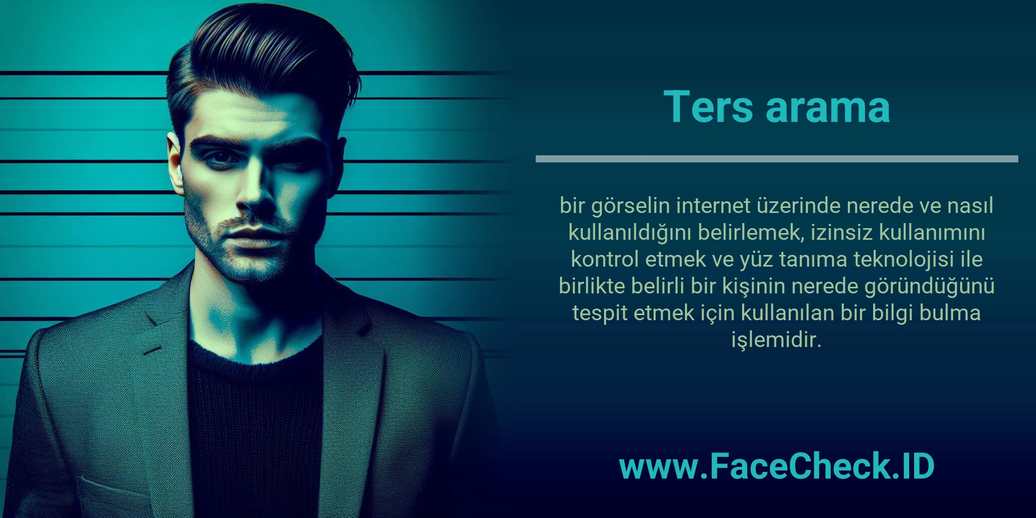 Ters arama bir görselin internet üzerinde nerede ve nasıl kullanıldığını belirlemek, izinsiz kullanımını kontrol etmek ve yüz tanıma teknolojisi ile birlikte belirli bir kişinin nerede göründüğünü tespit etmek için kullanılan bir bilgi bulma işlemidir.