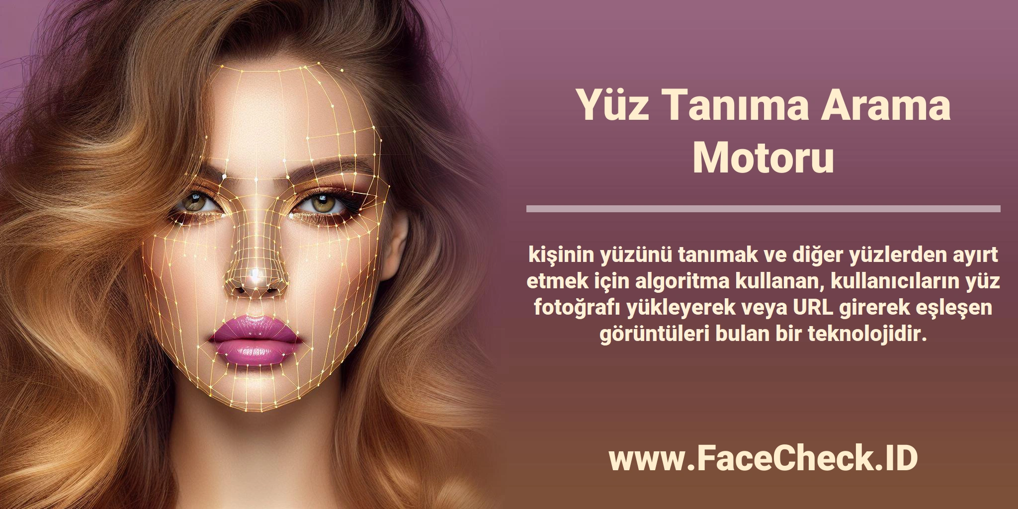 <b>Yüz Tanıma Arama Motoru</b> kişinin yüzünü tanımak ve diğer yüzlerden ayırt etmek için algoritma kullanan, kullanıcıların yüz fotoğrafı yükleyerek veya URL girerek eşleşen görüntüleri bulan bir teknolojidir.