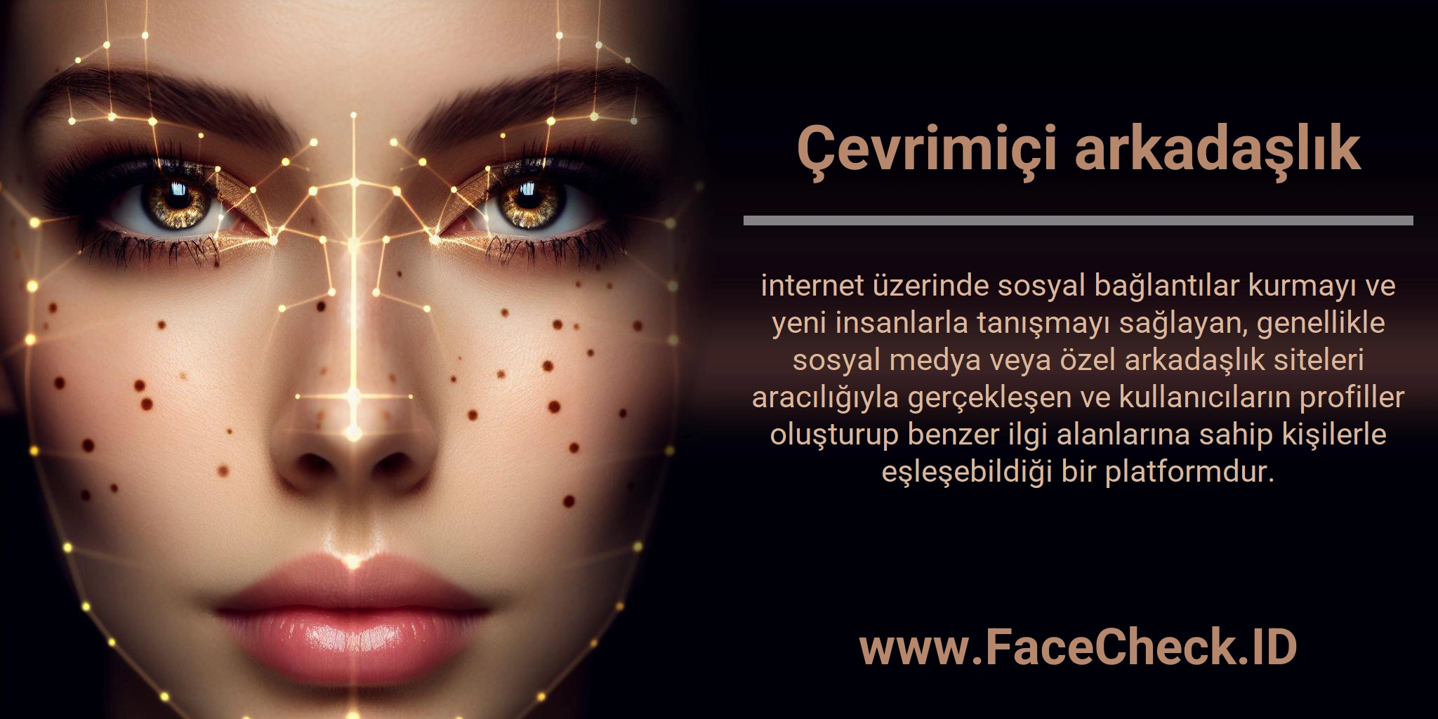 Çevrimiçi arkadaşlık internet üzerinde sosyal bağlantılar kurmayı ve yeni insanlarla tanışmayı sağlayan, genellikle sosyal medya veya özel arkadaşlık siteleri aracılığıyla gerçekleşen ve kullanıcıların profiller oluşturup benzer ilgi alanlarına sahip kişilerle eşleşebildiği bir platformdur.